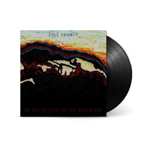Chaney, Cole – In the Shadow of the Mountain (1LP Vinyl)