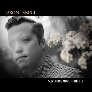Jason Isbell – Something More Than Free (1CD, Neuauflage)