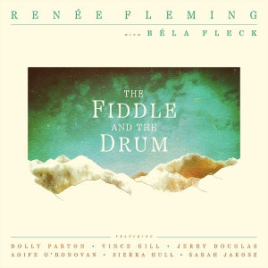 Renée Fleming – The Fiddle and the Drum (1 CD)