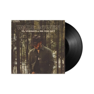 Wade Bowen – The Version of Me You Get (1LP Vinyl)