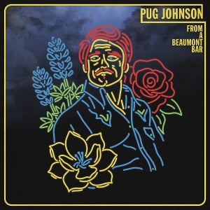 Pug Johnson – From a Beaumont Bar (1CD)