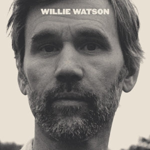 Watson, Willie – Willie Watson (1LP Vinyl)