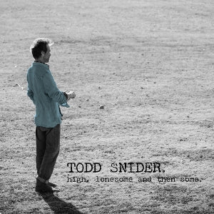 Todd Snider – High, Lonesome, and Then Some (1 CD)
