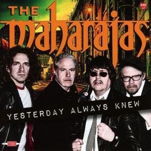 Maharajas – Yesterday Always Knew (1CD)