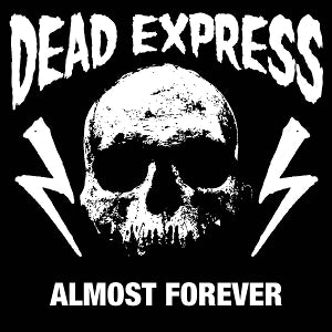 Dead Express – Almost Forever (1LP Vinyl)