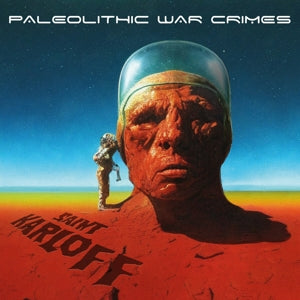 Saint Karloff – Paleolithic War Crimes (1CD)