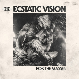 Ecstatic Vision – For the Masses vinyl