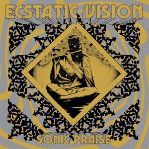 Ecstatic Vision – Sonic Praise vinyl