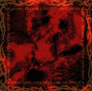 Kyuss – Blues For the Red Sun (1 CD)