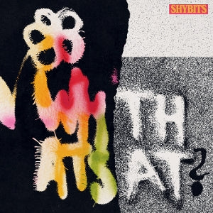 Shybits – What's That? vinyl
