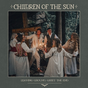 Children of the Sun – Leaving Ground, Greet the End vinyl