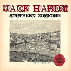 Jack Hardy – Southern Comfort (1CD)