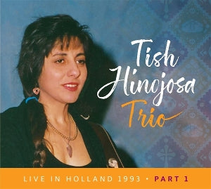 Tish Hinojosa Trio – Live In Holland 1993, Teil 1 (1CD)