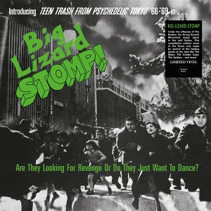 V/A – Big Lizard Stomp (Teen Trash From Ps Ychedelic Tokyo '66-'69) vinyl