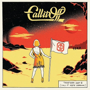 Call It Off – Thirteen Part Ii (Call It Off's Version) (1CD)