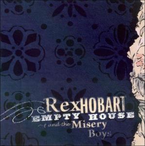 Rex Hobart & Misery Boys – Empty House (1 CD)