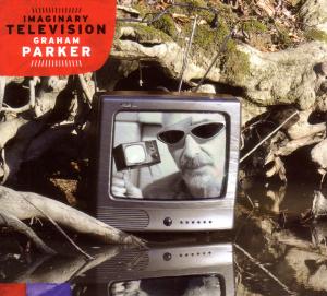 Graham Parker – Imaginary Television (1LP Vinyl)
