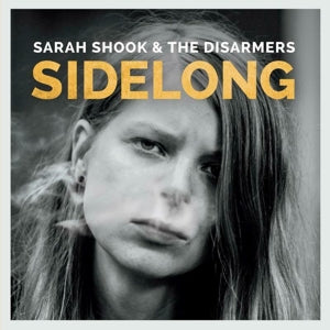 Sarah Shook & the Disarmers – Sidelong (1LP Vinyl)