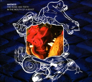 Matmos – Rose Has Teeth In the Mouth of a Beast (1CD)