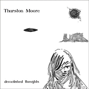 Thurston Moore – Demolished Thoughts (1 CD)