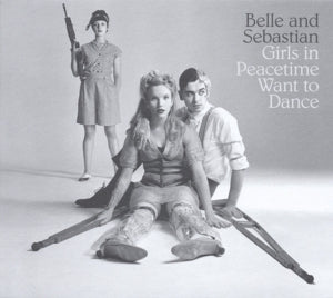 Belle & Sebastian – Girls On Peacetime Want To Dance (1CD)