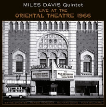 Miles Davis Quintet – Live At the Oriental Theatre 1966 vinyl