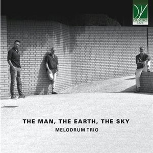 Melodrum Trio – Man, the Earth, the Sky 2023 cd