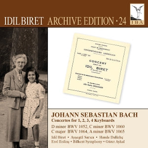 Idil Biret & Bilkent Symphony Orchestra – J.S. Bach: Konzerte für 1, 2, 3, 4 Klaviere - Idil Biret Archive Edition, Vol. 24 (1CD)