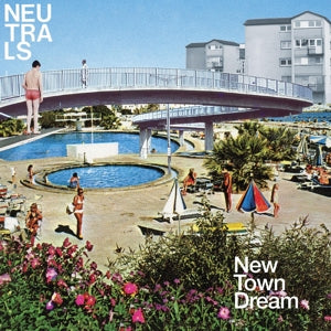 Neutrals – New Town Dream (1 CD)