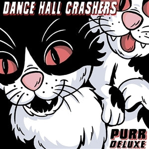 Dance Hall Crashers – Purr Deluxe vinyl