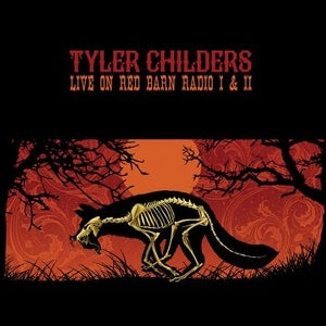 TYLER CHILDERS – Live On Red Barn Radio I & Ii (1LP Vinyl)