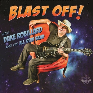 Duke Robillard & His All Star Band – Blast Off! (1 CD)