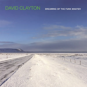 Clayton, David – Dreaming of the Funk Master cd