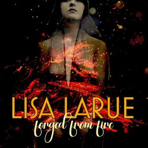 Lisa Larue – Forged In Fire (1CD)