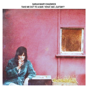 Chadwick, Sarah Mary – Take Me Out To a Bar / What Am I, Gatsby? cd