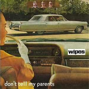 Wipes – Don't Tell My Parents (1CD)