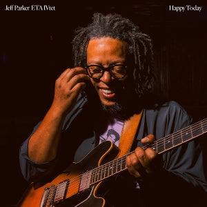 Jeff Parker Eta Ivtet – Happy Today (1LP Vinyl)