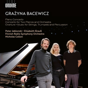 Peter Jablonski – Grazyna Bacewicz: Piano Concerto - Concerto For Two Pianos and Orchestra - Overture (1CD)