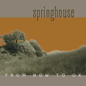 Springhouse – From Now To Ok (2LP Vinyl)