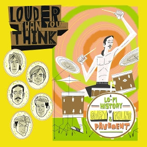 V/A – Louder Than You Think: a Lo-Fi History of Gary Young & Pavement vinyl