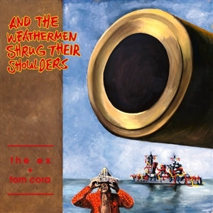 Ex & Tom Cora – And the Weathermen (1LP Vinyl)