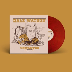 Watson, Dale – Unwanted (1LP, Coloured Vinyl)