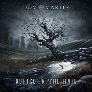 Martin, Dom – Buried In the Hail (1LP Vinyl)