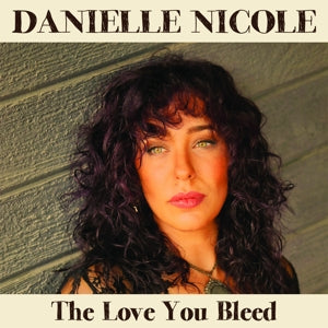 Nicole, Danielle – Love You Bleed vinyl