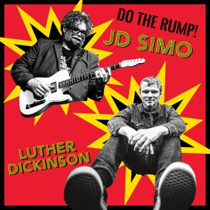 Luther Dickinson & J.D. Simo – Do the Rump! (1 CD)
