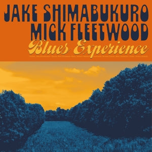 Shimabukuro, Jake & Mick Fleetwood – Blues Experience vinyl