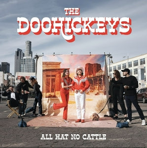 Doohickeys – All Hat No Cattle (1LP Vinyl)