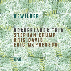 Borderlands Trio – Rewilder (2CD)