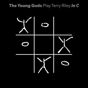 Young Gods – Play Terry Riley In C vinyl