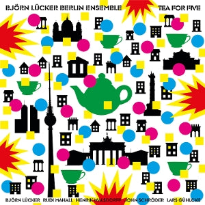 Bjorn Lucker Berlin Ensemble – Tea For Five (1CD)